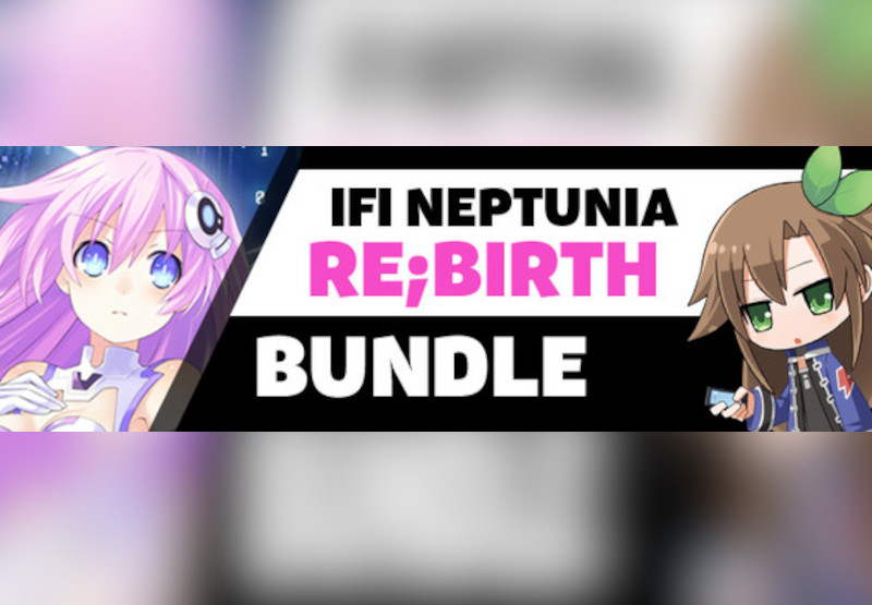 IFI Neptunia Re;Birth Bundle / Re;birthコレクション / 戰機少女重生組合包 PC Steam CD Key