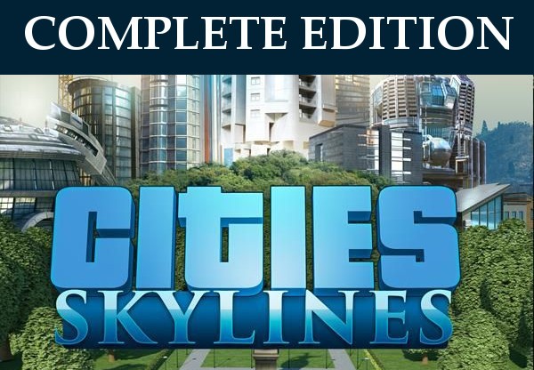 Cities: Skylines Complete Edition PC Steam CD Key