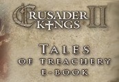 Crusader Kings II: Ebook - Tales of Treachery DLC PC Steam CD Key
