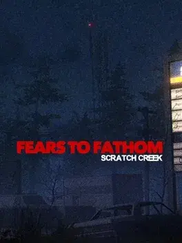 Fears to Fathom: Scratch Creek PC Steam CD Key